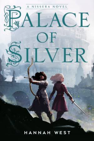 Palace Of Silver by Hannah West