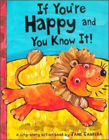 If You're Happy And You Know It by Jane Cabrera