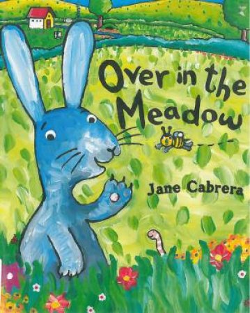 Over In The Meadow by Jane Cabrera