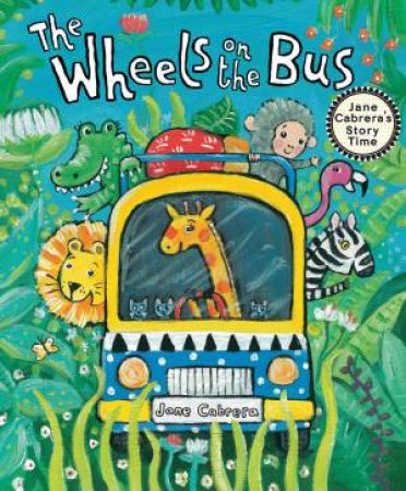 The Wheels On The Bus by Jane Cabrera