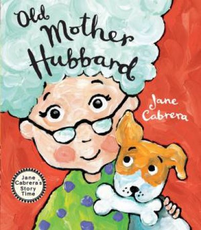 Old Mother Hubbard by Jane Cabrera