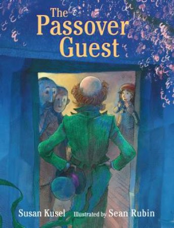 The Passover Guest by Susan Kusel