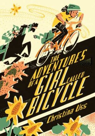 The Adventures Of A Girl Called Bicycle by Christina Uss