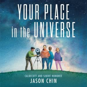 Your Place In The Universe by Jason Chin