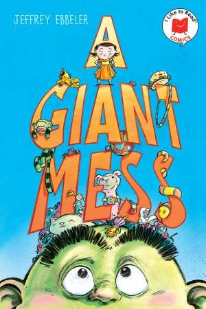 A Giant Mess by Jeff Ebbeler