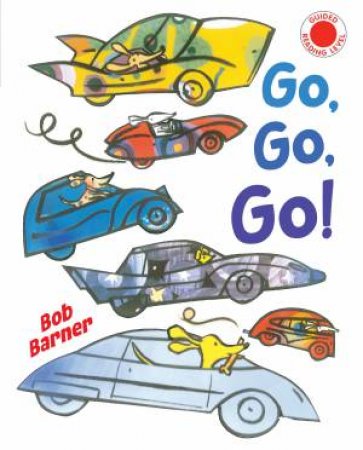 Go, Go, Go by Bob Barner