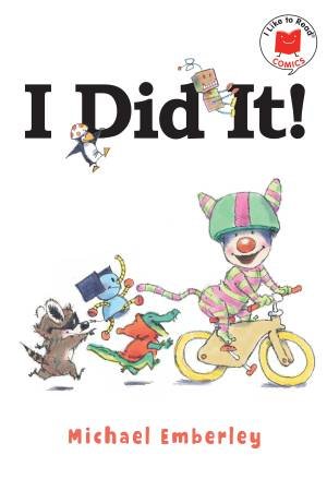 I Did It! by Michael Emberley