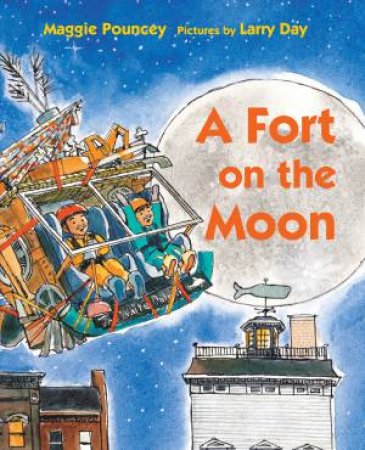 A Fort On The Moon by Maggie Pouncey