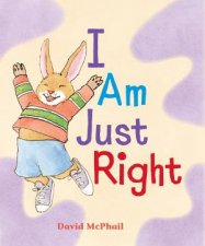 I Am Just Right