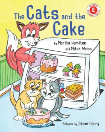 The Cats And The Cake by Martha Hamilton & Mitch Weiss