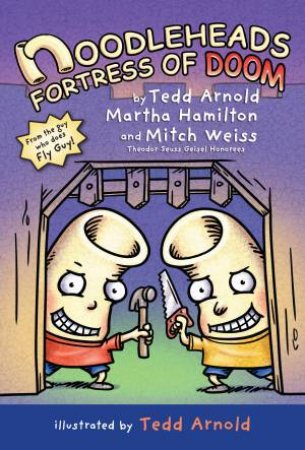 Noodleheads Fortress Of Doom by Tedd Arnold & Martha Hamilton & Mitch Weiss