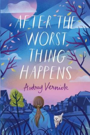 After The Worst Thing Happens by Audrey Vernick