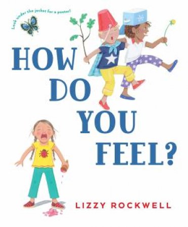 How Do You Feel? by Lizzy Rockwell