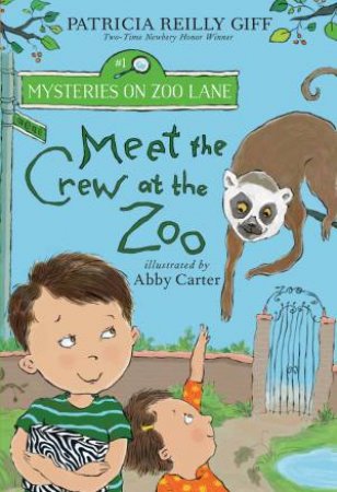 Meet The Crew At The Zoo by Patricia Reilly Giff