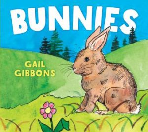 Bunnies by Gail Gibbons