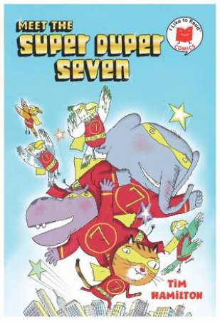 Meet The Super Duper Seven by Tim Hamilton