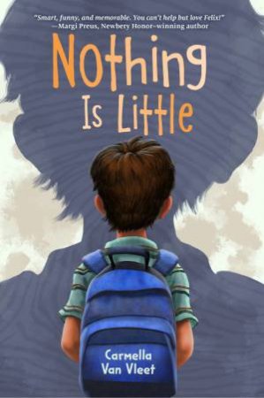 Nothing Is Little by Carmella Van Vleet