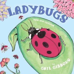 Ladybugs (New And Updated) by Gail Gibbons