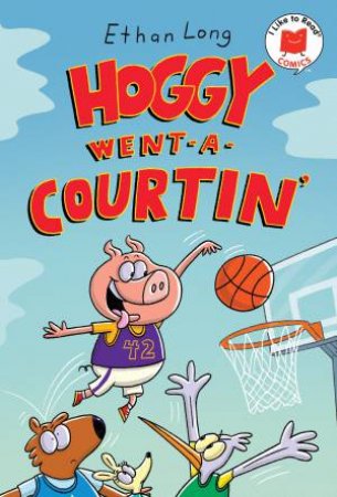 Hoggy Went A-Courtin' by Ethan Long