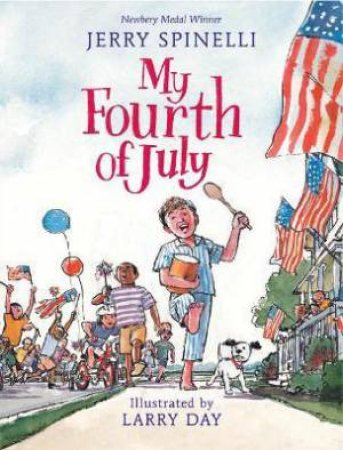 My Fourth Of July by Jerry Spinelli