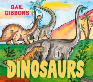 Dinosaurs by Gail Gibbons