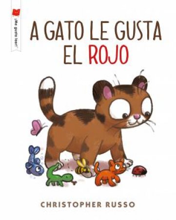 A Gato Le Gusta El Rojo by Christopher Russo