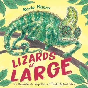 Lizards at Large by Roxie Munro