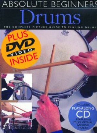 Absolute Beginners: Drums - With DVD/CD by Print Music