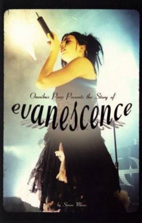 The Story Of Evanescence by Simon Moore