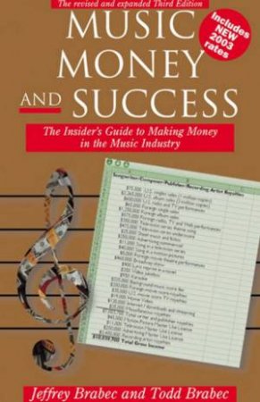 Music, Money And Success by Jeffrey Brabec & Todd Brabec