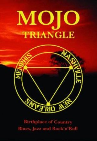 Mojo Triangle by James L Dickerson