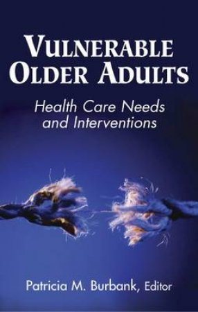 Vulnerable Older Adults H/C by Patricia Burbank