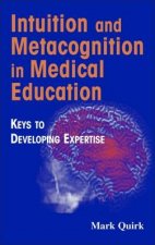 Intuition and Metacognition in Medical Education HC