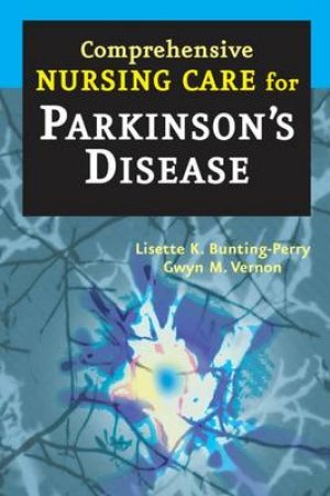 Comprehensive Nursing Care for Parkinson's Disease by Lisette K. et al Bunting-Perry