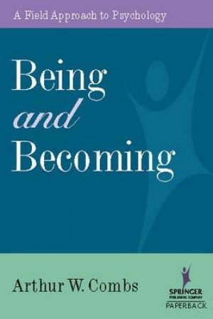 Being and Becoming by Arthur Combs