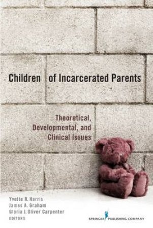 Children of Incarcerated Parents by Yvette R. et al Harris