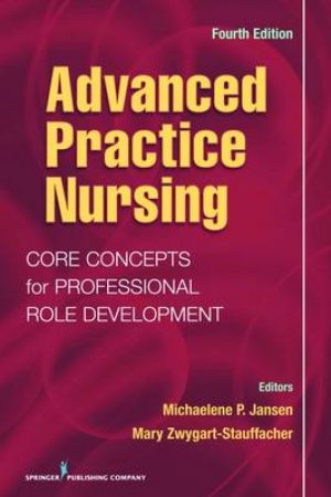 Advanced Practice Nursing 4/e by Michalene et al Jansen