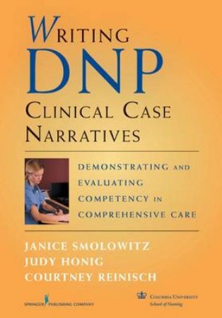 Writing DNP Clinical Case Narratives by Janice et al Smolowitz