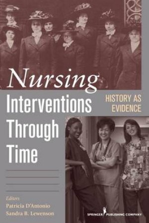 Nursing Interventions Through Time by Patricia et al D'Antonio