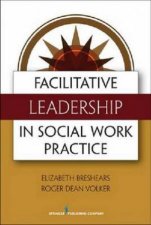 Facilitative Leadership for Social Workers