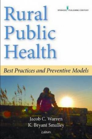 Rural Public Health by K Bryant, PH.D., Psy.D. Smalley