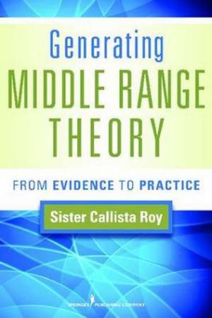 Generating Middle Range Theory by Callista Roy