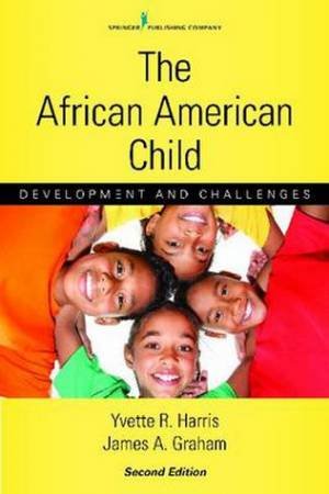 African American Child, Second Edition by Dr Yvette R, PhD Harris