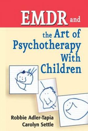 EMDR and The Art of Psychotherapy With Children H/C by Robbie et al Adler-Tapia