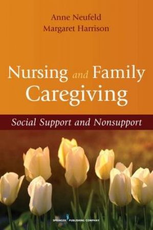 Nursing and Family Caregiving by Margaret et al Harrison