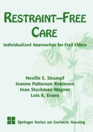 Restraint-Free Care by Lois K. et al Evans