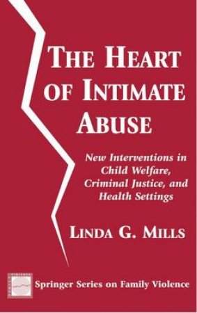 Heart of Intimate Abuse H/C by Linda G. Mills