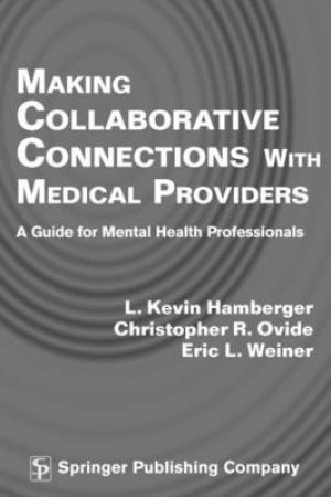 Making Collaborative Connections with Medical Providers by Christopher R. et al Ovide