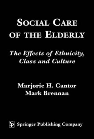 Social Care of the Elderly H/C by Marjorie H. et al Cantor