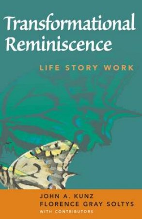 Transformational Reminiscence H/C by John A. et al Kunz